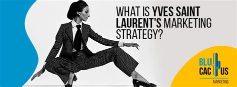 target ysl|ysl advertising strategy.